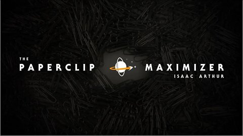 The Paperclip Maximizer