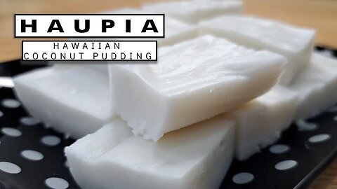 How to Make Haupia - Hawaiian Coconut Pudding Dessert