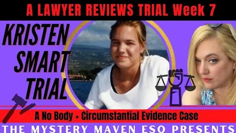 Kristin Smart Trial of Paul & Ruben Flores Week 6 & 7 by Attorney The Mystery Maven Esq