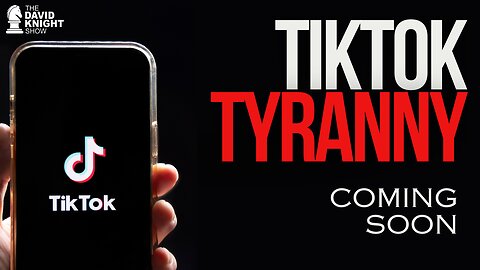 Breaking News: TikTok TimeBomb of Tyranny!