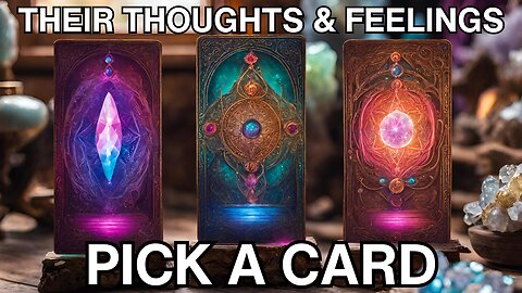 THEIR HONEST THOUGHTS & FEELINGS ABOUT YOU NOW! ♥️ PICK A CARD 🔮 LOVE TAROT READING 💜