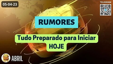 RUMORES Tudo Preparado para Iniciar HOJE