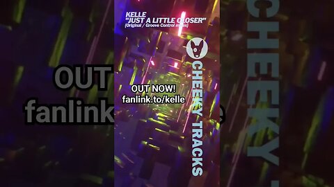 🎵 OUT NOW: Kelle - Just A Little Closer 🎵 #Bounce #HardDance #CheekyTracks