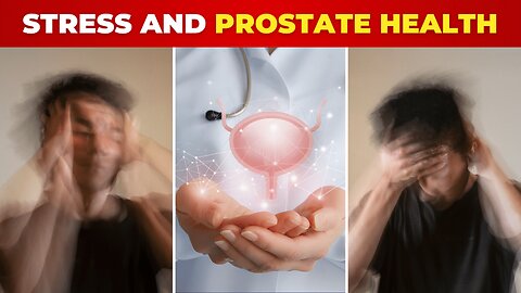 Prostate NIGHTMARE: Is Your Stress Making It WORSE? DON’T IGNORE