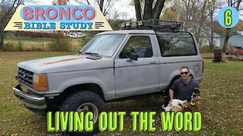 Bronco Bible Study: Living out the Word (Part 6)