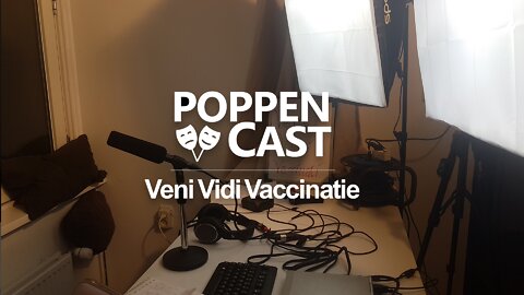 Veni Vidi Vaccinatie | De PoppenCast # 3