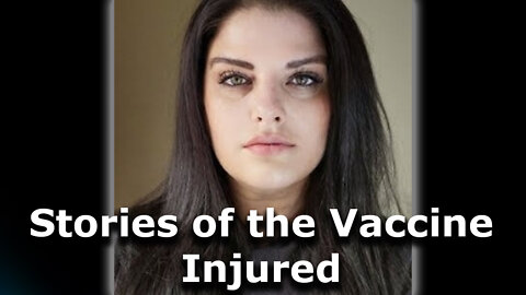 Stories of the Vaccine Injured | Part 01