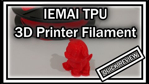 IEMAI TPU 3D Printer Filament, 1.75mm QUICK REVIEW (On ANET ET5X 3D Printer)