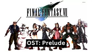 "Prelude" (FFVII OST 01)