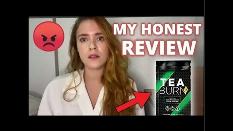 Tea Burn Review 2022 | My Real Tea Burn Experience| | The truth they hide|