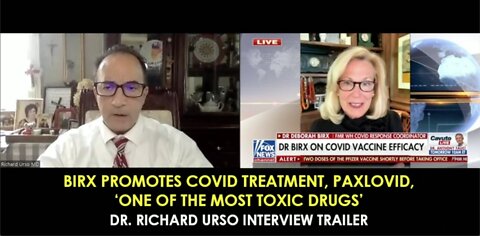 Dr. Birx Promotes "One of the Most TOXIC Drugs EVER,” For Covid: Paxlovid -Dr Richard Urso