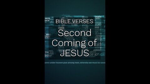 Bible verses on second coming of Jesus Christ