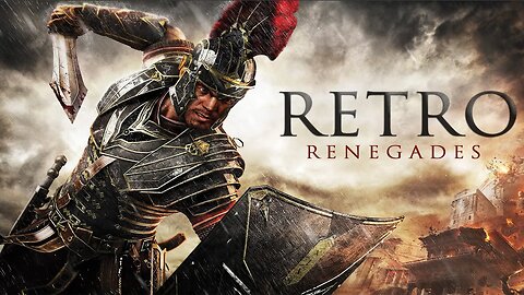 Retro Renegades - Episode: Ryse up out of your chain mail skirt