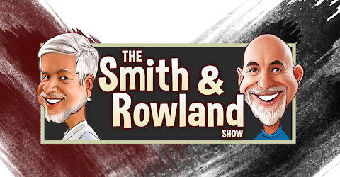 The Smith and Rowland Show LIVE!