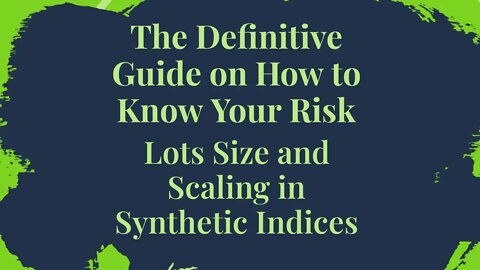 How To Know Your Risk And Lots Size And Scaling In Synthetic Indices trim 1