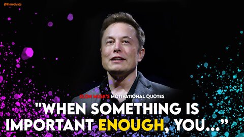 The key to SUCESS by Elon Musk _Thought of the day