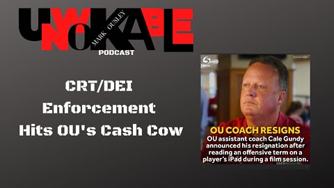 OU Football Coach Gundy Resigns - CRT/DEI Culture Hits the OU Cash Cow