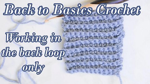 How to Crochet in the Back Loop Only and Count the Rows