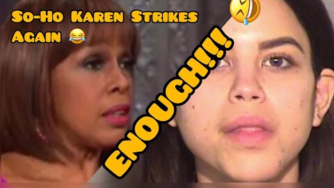 SOHO Karen says ENOUGH! with all the racism talk! the SOHO KAREN STRIKES AGAIN! Gayle King, WRECKED!