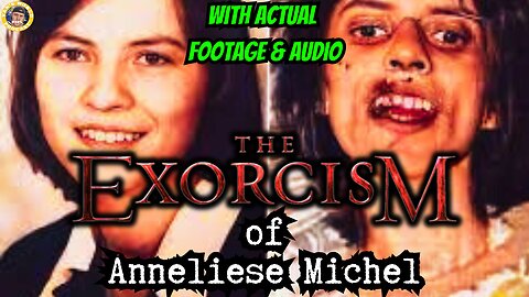 The Exorcism of Anneliese Michel - True Story of the REAL Emily Rose!