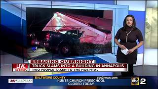Two injured after truck crashes into building in Annapolis