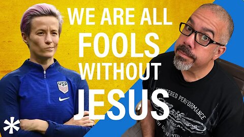 We Are All Fools Without Jesus | Reasons for Hope Responds