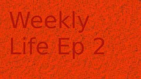 Weekly Life EP 2