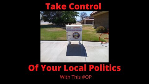 Local Politics The #OP To Take Control!