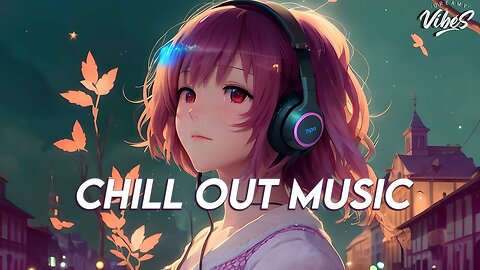 Chill Out Music 🍀 Happy Music Good Vibes | Romantic English Songs