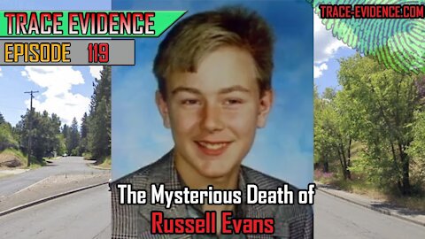 119 - The Mysterious Death of Russell Evans