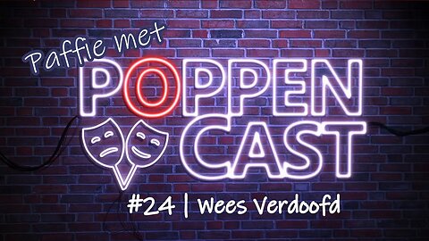 Paffie met PoppenCast #24 | Wees Verdoofd