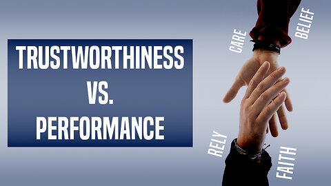 Trustworthiness vs. Performance
