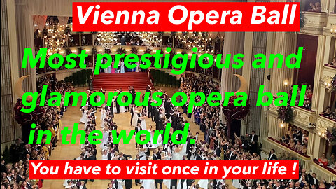 You have to visit once in your life! Vienna Opera Ball.Most prestigious and glamorous opera ball.