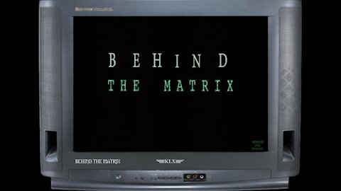 Behind the Matrix - Intro