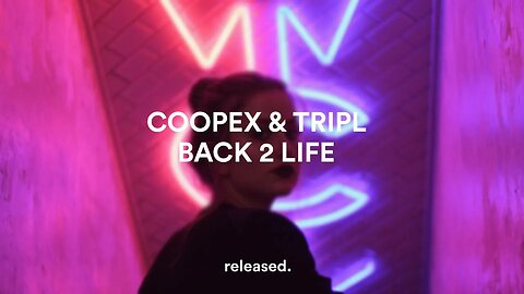Coopex & TripL - Back 2 Life