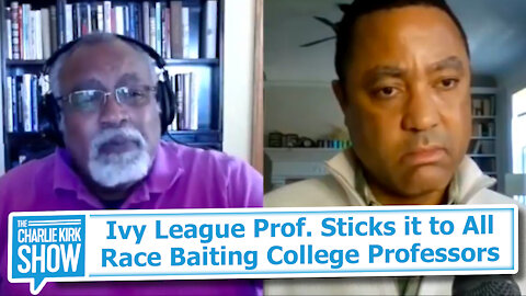 Ivy League Prof. Sticks it to All Race Baiting College Professors