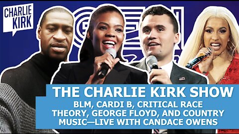 BLM, Cardi B, Critical Race Theory, George Floyd, and Country Music—LIVE with Candace Owen‪s