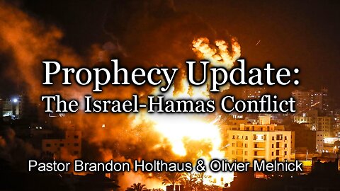 Prophecy Update: The Israel-Hamas Conflict