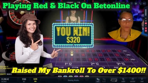 Roulette Online Session #10 on BetOnline: Betting Red and Black Colors! My Bankroll Is Over $1400!
