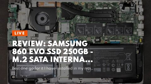Review: SAMSUNG 860 EVO SSD 250GB - M.2 SATA Internal Solid State Drive with V-NAND Technology...