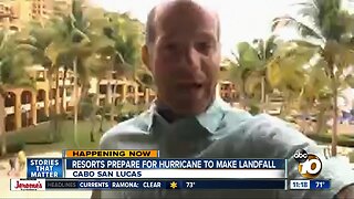 10News reporter describes situation in Cabo San Lucas as Hurricane Lorena approaches