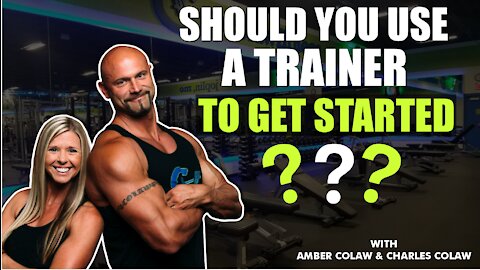 SHOULD YOU USE A TRAINER TO GET STARTED❓❓ | COLAW FITNESS TIPS