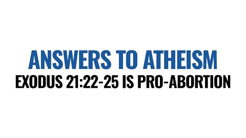 Exodus 21:22-25 is Pro Abortion