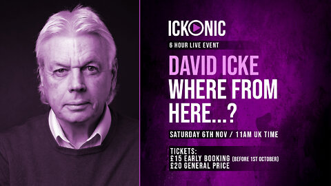 Ickonic - David Icke Presents - Where From Here 2021 - Part 2 - Why is the world as it is?
