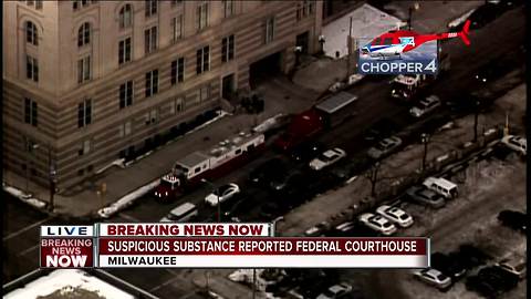 Suspicious substance reported at Milwaukee's Federal Courthouse