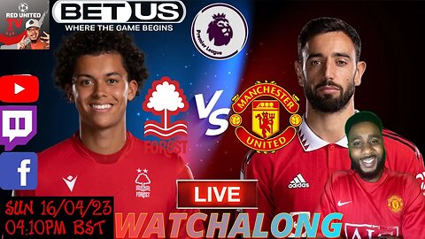 NOTTINGHAM FOREST vs MANCHESTER UNITED LIVE Stream Watchalong PREMIER LEAGUE 22/23 | Ivorian Spice