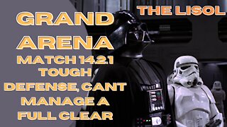 Grand Arena | 14.2.1 | Really tough defense, cant manage a full clear | SWGoH