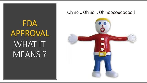 FDA Approval .. Mr Bill Says OH NOooo not event close!