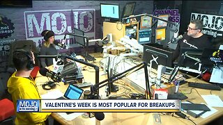 Mojo in the Morning: Valentine's week most popular for breakups