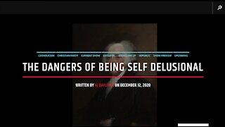 The Dangers Of Being Self Delusional